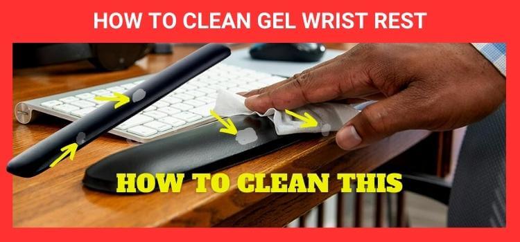 How to Clean Gel Wrist Rest