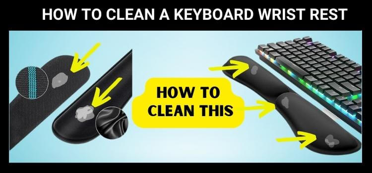 How to Clean a Keyboard Wrist Rest