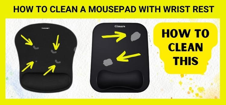 How to Clean a Mousepad with Wrist Rest