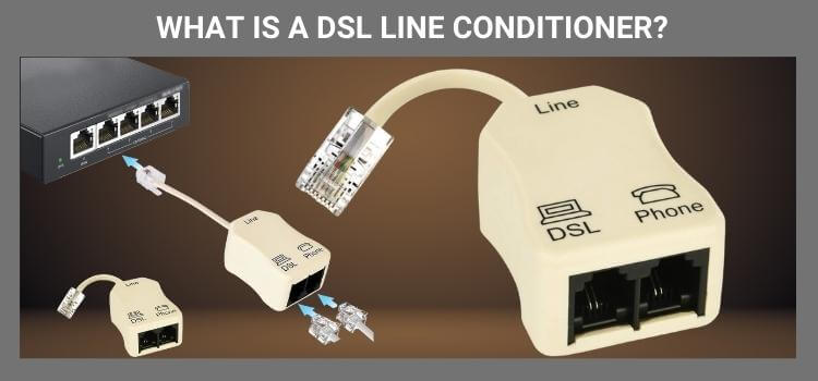 What Is a DSL Line Conditioner